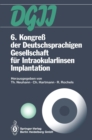 6. Kongre der Deutschsprachigen Gesellschaft fur Intraokularlinsen Implantation : 6. bis 7. Marz 1992, Munchen - eBook