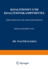 Koalitionen und Koalitionskampfmittel : Arbeitsrechtliche Seminarvortrage - eBook