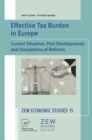 Effective Tax Burden in Europe : Current Situation, Past Developments and Simulations of Reforms - eBook