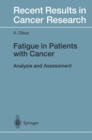 Fatigue in Patients with Cancer : Analysis and Assessment - eBook