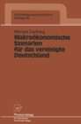 Makrookonomische Szenarien fur das vereinigte Deutschland - eBook