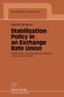 Stabilization Policy in an Exchange Rate Union : Transmission, Coordination and Influence on the Union Cohesion - eBook