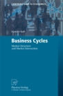 Business Cycles : Market Structure and Market Interaction - eBook