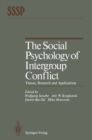 The Social Psychology of Intergroup Conflict : Theory, Research and Applications - eBook