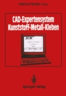 CAD-Expertensystem : Kunststoff - Metall - Kleben - eBook