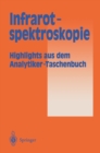 Infrarotspektroskopie : Highlights aus dem Analytiker-Taschenbuch - eBook