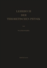 Lehrbuch der Theoretischen Physik : Erster Band: Physik der Vorgange Bewegung, Elektrizitat, Licht, Warme - eBook
