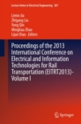 Proceedings of the 2013 International Conference on Electrical and Information Technologies for Rail Transportation (EITRT2013)-Volume I - eBook