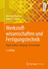 Werkstoffwissenschaften und Fertigungstechnik : Eigenschaften, Vorgange, Technologien - eBook