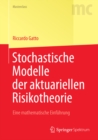 Stochastische Modelle der aktuariellen Risikotheorie : Eine mathematische Einfuhrung - eBook