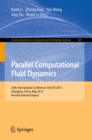 Parallel Computational Fluid Dynamics : 25th International Conference, ParCFD 2013, Changsha, China, May 20-24, 2013. Revised Selected Papers - eBook