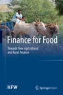 Finance for Food : Towards New Agricultural and Rural Finance - eBook