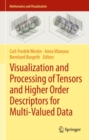 Visualization and Processing of Tensors and Higher Order Descriptors for Multi-Valued Data - eBook