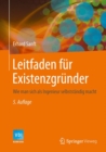 Leitfaden fur Existenzgrunder : Wie man sich als Ingenieur selbststandig macht - eBook