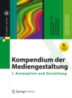 Kompendium der Mediengestaltung : I. Konzeption und Gestaltung - eBook