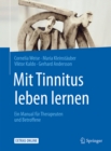 Mit Tinnitus leben lernen : Ein Manual fur Therapeuten und Betroffene - eBook