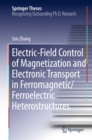 Electric-Field Control of Magnetization and Electronic Transport in Ferromagnetic/Ferroelectric Heterostructures - eBook