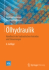 Olhydraulik : Handbuch der hydraulischen Antriebe und Steuerungen - eBook