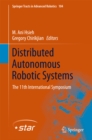 Distributed Autonomous Robotic Systems : The 11th International Symposium - eBook