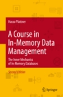 A Course in In-Memory Data Management : The Inner Mechanics of In-Memory Databases - eBook
