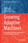 Growing Adaptive Machines : Combining Development and Learning in Artificial Neural Networks - eBook