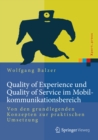 Quality of Experience und Quality of Service im Mobilkommunikationsbereich : Von den grundlegenden Konzepten zur praktischen Umsetzung - eBook