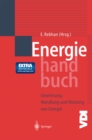 Energiehandbuch : Gewinnung, Wandlung und Nutzung von Energie - eBook