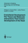 Craniofacial Development The Tissue and Molecular Interactions That Control Development of the Head - eBook