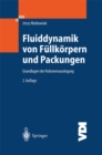 Fluiddynamik von Fullkorpern und Packungen : Grundlagen der Kolonnenauslegung - eBook