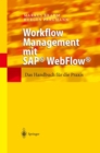Workflow Management mit SAP(R) WebFlow(R) : Das Handbuch fur die Praxis - eBook