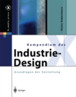 Kompendium des Industrie-Design : Von der Idee zum Produkt Grundlagen der Gestaltung - eBook