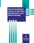 Non-Conventional Yeasts in Genetics, Biochemistry and Biotechnology : Practical Protocols - eBook