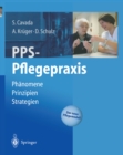 PPS-Pflegepraxis : Phanomene, Prinzipien, Strategien - eBook