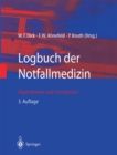 Logbuch der Notfallmedizin : Algorithmen und Checklisten - eBook