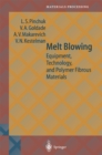 Melt Blowing : Equipment, Technology, and Polymer Fibrous Materials - eBook