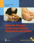 Manuelle Therapie. Sichere und effektive Manipulationstechniken - eBook