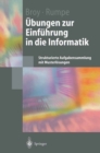 Ubungen zur Einfuhrung in die Informatik : Strukturierte Aufgabensammlung mit Musterlosungen - eBook