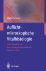 Auflichtmikroskopische Vitalhistologie : Dermatologischer Leitfaden - eBook
