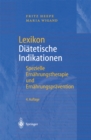 Lexikon Diatetische Indikationen : Spezielle Ernahrungstherapie und Ernahrungspravention - eBook