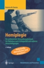 Hemiplegie : Ein umfassendes Behandlungskonzept fur Patienten nach Schlaganfall und anderen Hirnschadigungen - eBook