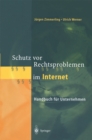 Schutz vor Rechtsproblemen im Internet : Handbuch fur Unternehmen - eBook