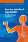Food and Nutritional Supplements : Their Role in Health and Disease - eBook