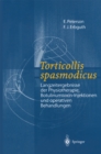 Torticollis spasmodicus : Langzeitergebnisse der Physiotherapie, Botulinumtoxin-Injektionen und operativen Behandlungen - eBook