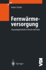 Fernwarmeversorgung : Hausanlagentechnik in Theorie und Praxis - eBook