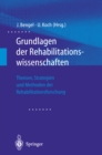 Grundlagen der Rehabilitationswissenschaften : Themen, Strategien und Methoden der Rehabilitationsforschung - eBook