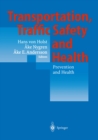 Transportation, Traffic Safety and Health - Prevention and Health : Third International Conference, Washington, U.S.A, 1997 - eBook