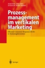 Prozessmanagement im vertikalen Marketing : Efficient Consumer Response (ECR) in Konsumguternetzen - eBook
