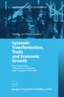 Systemic Transformation, Trade and Economic Growth : Developments, Theoretical Analysis and Empirical Results - eBook