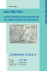 Lead Markets : Country-Specific Success Factors of the Global Diffusion of Innovations - eBook