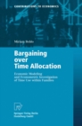 Bargaining over Time Allocation : Economic Modeling and Econometric Investigation of Time Use within Families - eBook